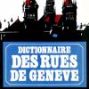 Livre "Dictionnaire des noms de rues de Genève"